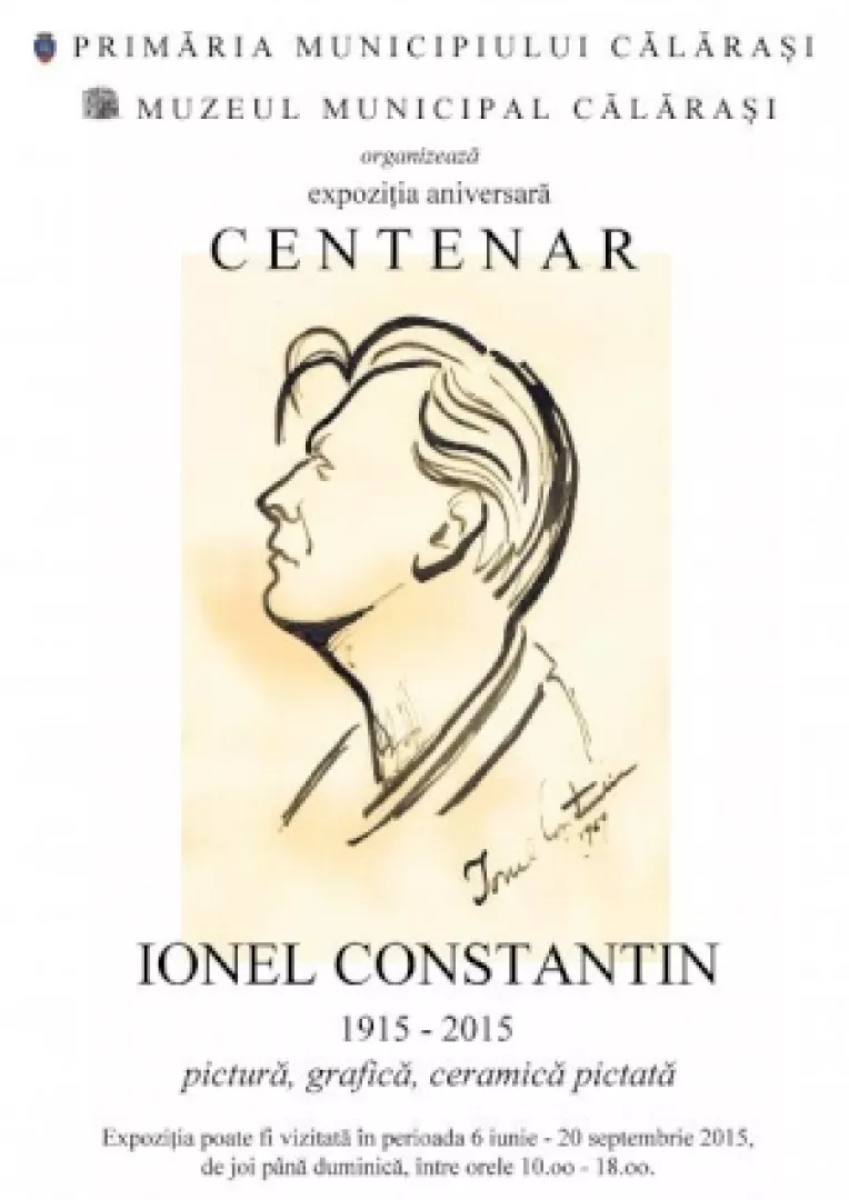 Expozitia aniversara Centenar Ionel Constantin, la Muzeul Municipal din Calarasi