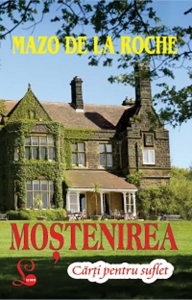 Mostenirea, al cincilea volum din saga familiei Whiteoak de la Jalna